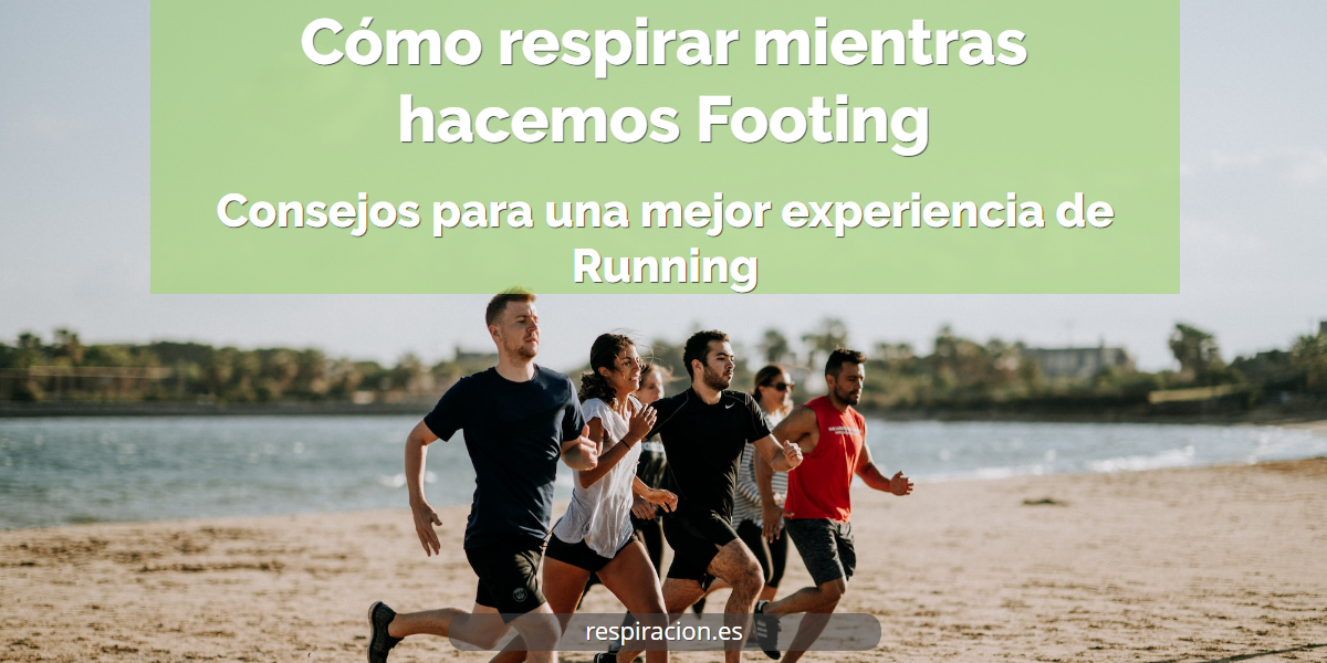Cómo Respirar Mientras Hacemos Footing: Consejos para una Mejor Experiencia de Running